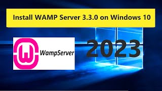 How to Install WAMP Server 330 on Windows 10  StepbyStep Installation guide [upl. by Hayton]