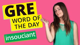 GRE Vocab Word of the Day Insouciant  GRE Vocabulary [upl. by Morie]