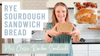 Easy Rye Sourdough Sandwich Bread Recipe  How to Make a Classic Reuben Sandwich [upl. by Minsk90]