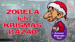 Zobela Krismas Bazar  Episode11 [upl. by Akkina965]