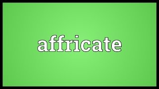 Affricate Meaning [upl. by Enidan]