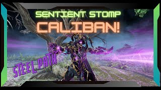 Sentient Stomp Caliban  Steel Path Ready [upl. by Ateloj563]