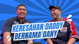 KERESAHAN DADDY BERNAMA DANY feat DANY BELER [upl. by Laban837]