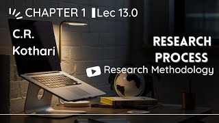 Lec 130  Research Process  Research Methodology by C R Kothari crkothari [upl. by Netneuq958]