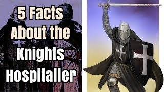 5 Facts About the Knights Hospitaller [upl. by Nadab]