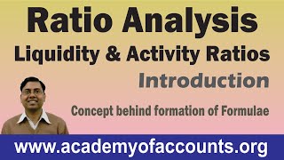 1 Ratio Analysis Liquidity amp Activity Ratios  Concept behind formation of a Formula [upl. by Leirbma]