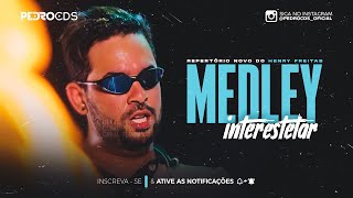 HENRY FREITAS  MEDLEY INTERESTELAR [upl. by Patience907]