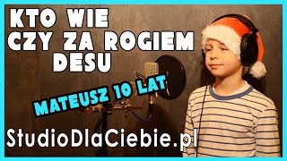 Kto wie czy za rogiem  De Su cover by Mateusz Golicki  10 lat [upl. by Gian]