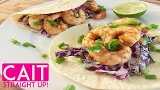 Shrimp Tacos Recipe With Cilantro Coleslaw  Cait Straight Up [upl. by Divine786]