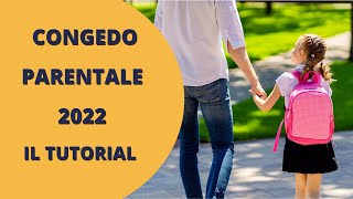 CONGEDO PARENTALE 20222023  IL TUTORIAL PER FARE DOMANDA [upl. by Ajssatan]