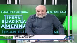 İhsan Eliaçık ile AMENNA quotAbdestli Kapitalizm nedirquot 08 Şubat 2019 [upl. by Nnaeirb]