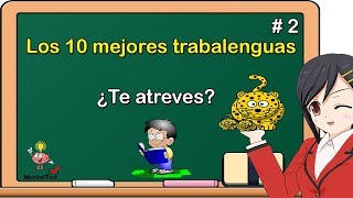 Los 10 mejores trabalenguas  parte 2 [upl. by Florin671]