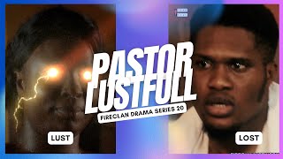 FORNICATING PASTOR LEARNS HIS LESSON THE HARD WAY  FireClan Drama Series 20 [upl. by Gerti603]