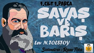 Savaş ve Barış 1Cilt  Lev N Tolstoy Tam Metin Sesli Kitap 1Parça Rana Toka [upl. by Hamel]