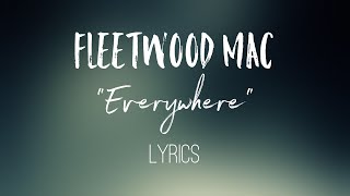 Everywhere  Fleetwood Mac Lyrics [upl. by Muiram]