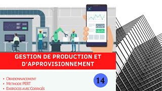 Gestion de production partie 14 Ordonnancement Méthode PERT [upl. by Johnathon]