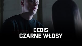 Dedis  Czarne włosy [upl. by Aivan]