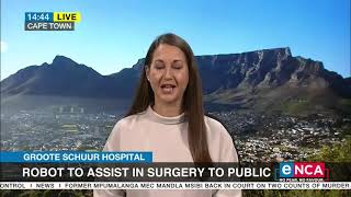 Groote Schuur Hospital  Robot to assist in surgery to public [upl. by Ennaeus294]