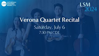 Verona Quartet Recital  July 6 2024 [upl. by Fabriane]