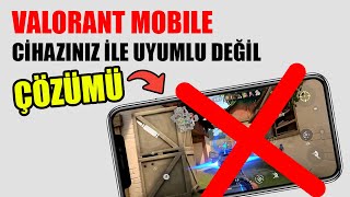 Valorant Mobile Desteklenmeyen Cihaz Hatası Çözümü [upl. by Celinda700]