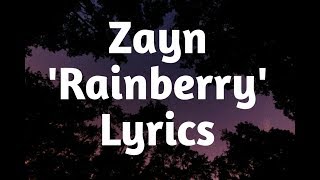 Zayn  Rainberry Lyrics🎵 [upl. by Aicil540]