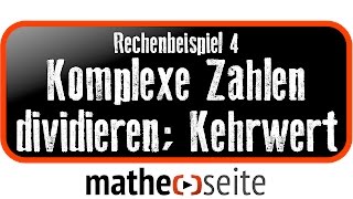 Komplexe Zahlen dividieren und Kehrwert bilden Beispiel 4  A5404 [upl. by Sheeree]