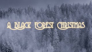 A Black Forest Christmas [upl. by Yvan984]