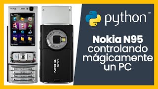 Python ¡Un Nokia N95 controlando mágicamente un PC hace más de 10 años [upl. by Kirbee]