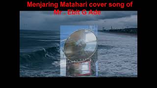 quot Menjaring Matahariquot cover song of Mr Ebit G Ade [upl. by Ahsaek]