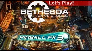 Lets Play Pinball FX3  Bethesda Pinball Pack [upl. by Eineeuq]