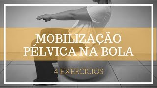 4 EXERCÍCIOS de MOBILIZAÇÃO PÉLVICA na bola aplicados à FISIOTERAPIA NEUROFUNCIONAL  FuncioNow [upl. by Danforth]