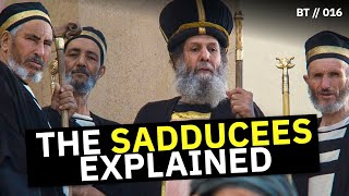 Who Were the Sadducees Why Did They Dislike Jesus  BT  016 [upl. by Naerol500]