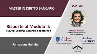 QampA  Master in Diritto Bancario  Modulo II quotMutui Leasing Garanzie e Ipotechequot [upl. by Grannias]