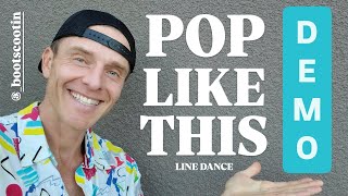 POP LIKE THIS  Line Dance DEMO [upl. by Braasch]