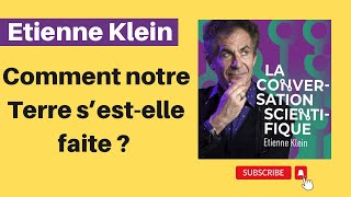 Comment notre Terre s’estelle faite   Étienne Klein [upl. by Perloff724]