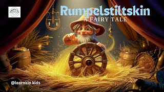 Rumpelstiltskin  fairy tale  classic fairy tale  kids  bedtime stories LearnKinKids [upl. by Ode829]