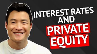 How Rising Interest Rates Affect Private Equity [upl. by Nnayr]