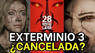 ¿Que paso con EXTERMINIO 3 ¿Cancelada la tercera película 28 Meses Después [upl. by Lydon]