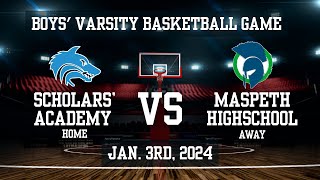 Boys Varsity Basketball Game Scholars Academy HOME VS Maspeth HS AWAY January 3rd 2024 [upl. by Ariamoy]