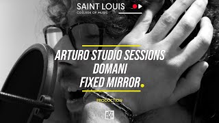 Domani  Fixed Mirror  ArtUro Studio Sessions [upl. by Ivah94]