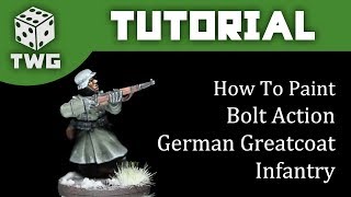 How To Paint German Winter Infantry Greatcoat  Bolt Action Tutorial [upl. by Raven874]