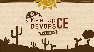 Meetup DevOps Ceará  Abril [upl. by Piers]