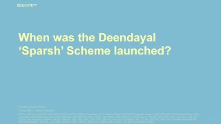 When was the Deendayal ‘Sparsh’ Scheme launched [upl. by Hennebery704]