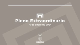 PLENO EXTRAORDINARIO  16012024 [upl. by Ayin]