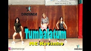 Tumbalatum  MC Kevinho  Coreografia Sandunga [upl. by Borgeson]