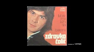 Zdravko Colic  Ljubav ima lazni sjaj  Audio 1977 [upl. by Anyak308]