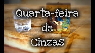 Quartafeira de CINZAS  O que um católico precisa saber [upl. by Aicnatsnoc]