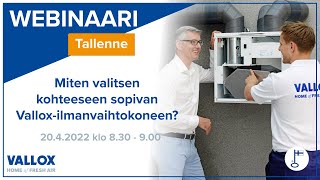 Valloxilmanvaihtokoneen valinta  webinaari 2042022 [upl. by Yahsed]