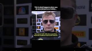 When Kimi Raikkonen answered the reporters ridiculous question in his own style in Formula 1 [upl. by Aiekam]