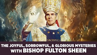 Pray the Full Rosary Cycle with Bishop Fulton J Sheen [upl. by Roots171]